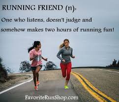 Love My Running Buddies They Make Running So Much Easier And More Fun Running Friends Running Memes Running