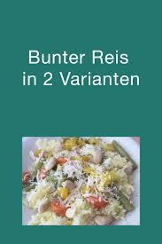 Bunter Reis In 2 Varianten Rezepte Gesund Lebensmittel Essen Ernahrung