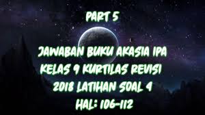 Kunci jawaban kelas 6 ujian. Jawaban Buku Akasia Kelas 9 Latihan Soal 4 Halaman 106 112 Youtube