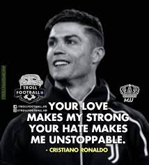 Maybe you would like to learn more about one of these? This Quote By Cristiano Ronaldo Troll Football