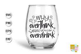 Download Wine Quotes Svg Funny Drinking Quote Wine Glass Svg Drink 475223 Svgs Design Bundles