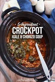 Remove 1 cup of the liquid in the slow cooker; 5 Ingredient Crockpot Kale Chorizo Soup The Family Freezer Chorizo Recipes Chorizo Soup Ingredients Recipes