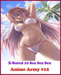 Hentai:X-Rated 10 Sex Sex Sex Anime Army #12 ( Erotic Photography, Erotic  Stories, Nude Photos, Naked , Adult Nudes, Breast, Domination, Bare Ass,  Lesbian, She-male ) by Erotica, Hentai Nude, Adult, Domination