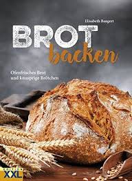 Brot Backen Ofenfrisches Brot Und Knusprige Brotchen Von Https Www Amazon De Dp 3897368307 Ref Cm Sw R Pi Dp U X Xpolcbajhhk Brot Backen Bier Brot Backen