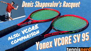 We did not find results for: The Yonex Vcore 95 Sv Denis Shapovalov S Racquet Let S Compare It To Other Vcore 95 Racquets Youtube
