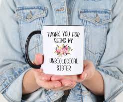 Thank You for Being My Unbiological Sister Mug Step Sister in - Etsy
