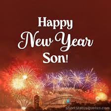 90 New Year Wishes For Son Happy New Year 2022