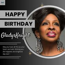 Happy 80th Birthday to Gladys Knight 🎂🥂🌹💖 (born May 28, 1944)