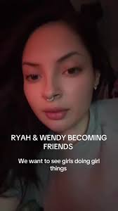 Ryah and Wendy The Girl