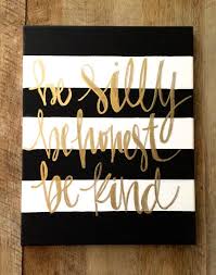 Black And White Striped Wall Decor Be Silly Be Honest Be Kind Ralph Waldo Emerson Black And White Striped Hand Lettered Canvas With Gold Lettering Nursery Decor Wall Art Gold Bedroom White Decor Gold Rooms
