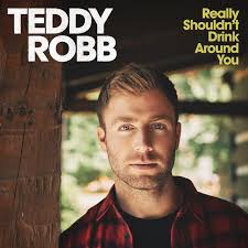 Really Shouldn T Drink Around You A Song By Teddy Robb On Spotify Songs Sony Music Entertainment Teddy