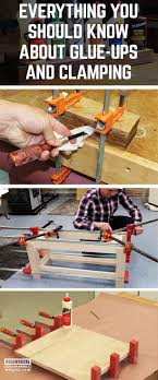 Learn How To Glue Wood Together And Use Clamps From Panel Glue Ups To Slippery Glue Joints Ed Woodworking Joints Learn Woodworking Woodworking Projects Diy