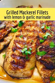 Crispy Grilled Mackerel With Garlic Lemon A Healthy Family Dinner In 2020 Mackerel Recipes Grilled Fish Recipes Grilled Mackerel