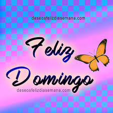 Traduce feliz fin de semana para todos. Envia Imagenes De Feliz Domingo En Frases Y Mensajes Bonitos
