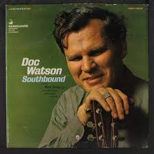 Walk On Boy" by Doc Watson (from the 1966 album "Southbound").  https://youtu.be/K95UYOatXp4