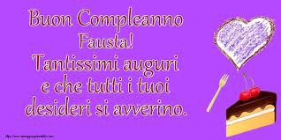 Cartoline Con Nome Fausta Di Compleanno Cartolineconnomi Com