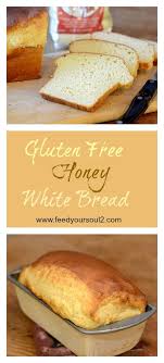 Gluten Free Honey White Bread Recipe Gluten Free Recipes Easy Homemade Gluten Free Bread Homemade Gluten Free