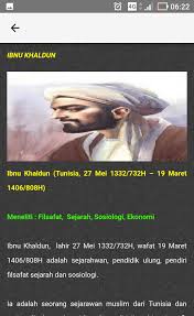 Pelopor pemikiran moden terutamanya di bidang sejarah, politik, ekonomi perkara yang perlu dilakukan oleh sejarawan dalam penelitian dan laporan sejarah mengikut ibnu khaldun. Ibnu Khaldun Tokoh Sejarawan Ulung