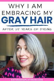 Why I Am Embracing My Gray Hair Katie Goes Platinum Blog Transition To Gray Hair Gray Hair Growing Out Grey Hair Growth