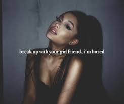 From the album thank u, next · copyright: Ariana Grande Break Up With Your Girlfriend I M Bored Artwork 2 Of 3 Last Fm