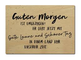 Kurze sprüche zum thema guten morgen. Luxecards Postkarte Holzpostkarte Guten Morgen Ist Umgezogen Spruch L