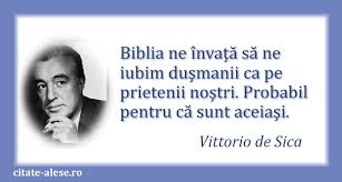 Harrison ford, brad pitt, margaret colin an: Despre Dusmani Citat De Vittorio De Sica