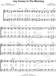 The great thing about tomorrow is that it always brings something new, tomorrow is never really the same as the day before. The Gaithers Joy Comes In The Morning Sheet Music In F Major Transposable Download Print Sku Mn0066335