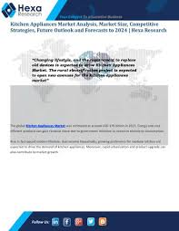 We review dishwashers, freezers, trash compactors and more, answering all your questions and helping you find the large kitchen appliance that's right for you. Global Kitchen Appliances Market Size Growth And Industry Analysis 2016 To 2024 Pothi Com