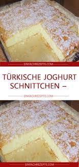turkische joghurt schnittchen kuchen und torten rezepte rezepte turkischer joghurt