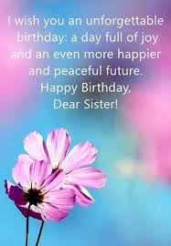 Happy Birthday Sister Happy Birthday Wishes Sister Happy Birthday Sister Quotes Happy Birthday Sis I thank you for all your. happy birthday wishes sister happy