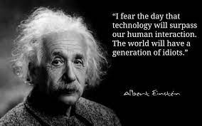 50 Things Your Smartphone Replaced Or Will Replace In The Future Einstein Quotes Albert Einstein Quotes Albert Einstein