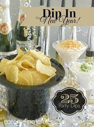 Dip In The New Year 25 Party Dips New Year S Eve Appetizers New Years Eve Food Party Dip Recipes