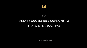 We did not find results for: 90 Freaky Quotes And Captions To Share With Your Bae