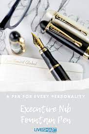 Executive Nib Fountain Pen Beautiful Pen Design Pen Fountain Pen