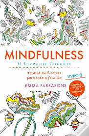 Livros com atividades ou historias em ingles, desenhos, figuras etc. Mindfulness O Livro De Colorir 2 Autor Emma Farrarons Pdf De Graca
