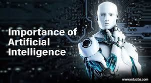 Importance of Artificial Intelligence in the modern world
