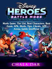 Disney+ te ofrece entretenimiento sin límites con disney, pixar, marvel,. Disney Heroes Battle Mode Game Tier List Best Characters Best Team Apk Mods Tips Cheats App Arena Guide Unofficial Ebook Por Chala Dar 9781387965144 Rakuten Kobo Mexico