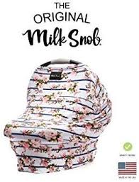 Amazon Com As Seen On Shark Tank The Original Milk Snob Infant Car Seat Cover And Nursing Cover Multi Use 360 Milk Snob Cover Infant Car Seat Cover Milk Snob