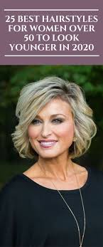 25 Best Hairstyles For Women Over 50 To Look Younger In 2020 In 2020 Medium Hair Styles For Women Cool Hairstyles Short Hair Styles Easy