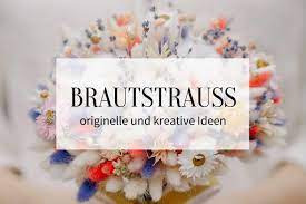 Dekoration hochzeitsstrauß hochzeit rosenhochzeit braut blumen hochzeit strauss. Brautstrauss Originell Und Kreativ 40 Ideen Hochzeitskiste