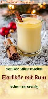 Eierlikor Mit Rum Selber Machen Einfaches Rezept Laitdepoule Eierlikor Mit Rum Selber Machen Ein Einfaches Rezept Fur Einen Selbstgemachten Cremigen Ei I 2020