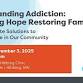 Understanding Addiction: Renewing Hope, Restoring event image