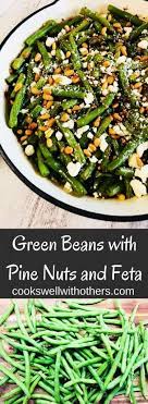 Green Beans With Pine Nuts And Feta Cooks Well With Others Green Beans Pine Nuts Feta