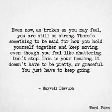 50 Ideas For Quotes About Strength After Loss Keep Going Stay Positive Quotes Strong Quotes Hard Times Quotes About Strength In Hard Times