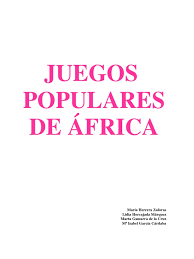 Nuestro primer post sobre juegos del mundo se centra en áfrica. Juegos Populares Africa Acabado Leon Pelota