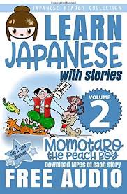 A popular japanese folktale about a boy, born from a peach, who helps the local villagers fight a menacing band of demons. Japanese Reader Collection Volume 2 Momotaro The Peach Boy By Boutwell Yumi Boutwell Clay Amazon Ae