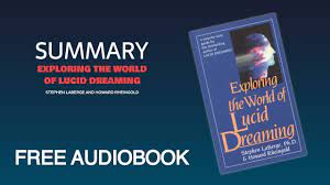 Exploring the world of lucid dreaming can teach you the basics without confusing you or making you feel bored. Summary Of Exploring The World Of Lucid Dreaming By S Laberge And H Rheingold Free Audiobook Youtube