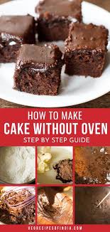 How To Make Cake Without Oven Chocolate Cake Recipe Easy Eggless Cake Recipe Eggless Brownie Recipe