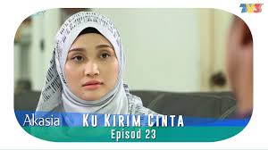 Saphire screen sdn bhd pelakon : Akasia Ku Kirim Cinta Episode 23