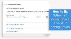 This problem unidentified network or ethernet doesn't have a valid ip configuration mostly occurs when your windows pc fails to get a valid ip address from your dhcp server. Fix Ethernet Doesn T Have A Valid Ip Configuration Error 6 Working Ways